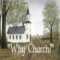 Why Church?: Service